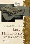Breve História da Bossa Nova (Em Portuguese do Brasil)