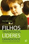 Filhos Talentosos, Líderes Grandiosos