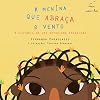 A Menina Que Abraca o Vento (Em Portugues do Brasil)