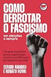 Como derrotar o fascismo?: em eleições e sempre