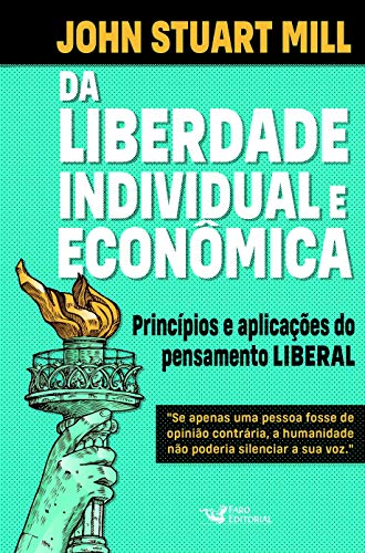 Capa do livro Da Liberdade Individual e Econômica: Princípios e Aplicações do Pensamento Liberal