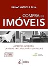 Compra de Imoveis: Aspectos Juridicos, Cautelas Devidas e Analise de Riscos