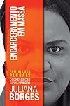 ENCARCERAMENTO EM MASSA