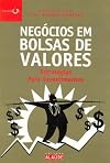 Negócios em Bolsas de Valores : estratégias para investimentos