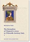 The Reception of Plutarch's Lives in Fifteenth-century Italy (Renaessancestudier)