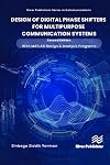 Design of Digital Phase Shifters for Multipurpose Communication Systems: with MATLAB Design and Analysis Programs (River Publishers Series in Communications)
