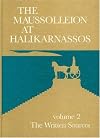 The Maussolleion at Halikarnassos: The Written Sources and Their Archaeological Background (Jutland Archaeological Socie