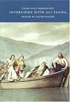 Interviews with Ali Pacha: In the Autumn of 1812, with Some Particulars of Epirus and the Albanians of the Present Day