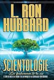 Scientologie Les Fondements De La Vie Les Fondements Livre 26le Livre De Base De La Thorie Et De La Pratique De La Scientologie Pour Dbutants