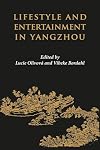 Lifestyle and Entertainment in Yangzhou (Nias Studies in Asian Topics)