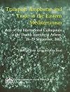 Transport amphorae and trade in the Eastern Mediterranean : acts of the international colloquium at the Danish Institute at Athens, September 26-29, 2002