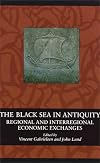 The Black Sea in Antiquity: Regional and Interregional Economic Exchanges (BLACK SEA STUDIES)