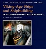 Vikingage Ships And Shipbuilding In Hedeby Haithabu And Schleswig