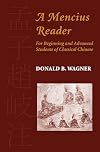 A Mencius Reader: For Beginning and Advanced Students of Classical Chinese