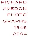 Richard Avedon: Photographs 1946-2004