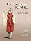 The Hammerum Burial Site: Customs and Clothing in the Roman Iron Age (Jutland Archaeological Society Publications)