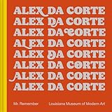 Alex Da Corte: Mr. Remember
