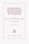 Eloquenza e astuzie della persuasione in Cicerone : atti del V Symposium Ciceronianum Arpinas, Arpino 7 maggio 2004