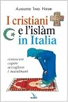 I cristiani e l'Islàm in Italia. Conoscere, capire, accogliere i musulmani