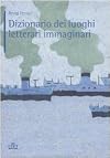 Dizionario dei luoghi letterari immaginari