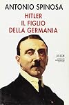 Hitler : il figlio della Germania