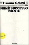 La Cosa e Altri Racconti: Non E' Successo Niente (Italian Edition)