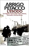 A Tragedy Revealed: The Story of Italians from Istria, Dalmatia, and Venezia Giulia, 1943-1956 (Toronto Italian Studies)