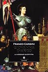 Giovanna d'Arco. La vergine guerriera