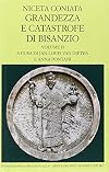 Grandezza e catastrofe di Bisanzio : narrazione cronologica