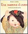Una mamma di cuore. Storia di un'adozione