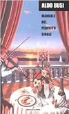 Manuale Del Perfetto Single (e delle Piuccheperfetta fetta per fetta)