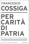 Per carita di patria: dodici anni di storia e politica italiana, 1992-2003