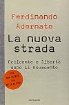 La nuova strada: Occidente e liberta dopo il Novecento