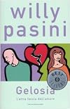 Gelosia. L'altra faccia dell'amore