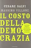 Il costo della democrazia: eliminare sprechi, clientele e privilegi per riformare la politica