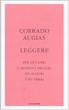 Leggere. Perché i libri ci rendono migliori, più allegri e più liberi
