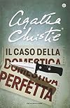 Il caso della domestica perfetta e altre storie