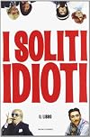 I soliti idioti: il libro