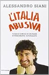 L'Italia abusiva. Viaggio comico in un paese diversamente autorizzato