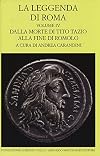 La Leggenda di Roma. Volume IV: Dalla morte di Tito Tazio alla fine di Romolo