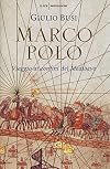 Marco Polo. Viaggio ai confini del Medioevo