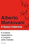 Il fuoco interiore: il sistema immunitario e l'origine delle malattie
