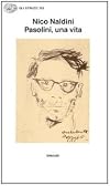Pier Paolo Pasolini. Eine Biographie