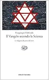 Il Vangelo secondo la scienza: Le religioni alla prova del nove (Einaudi tascabili. Saggi) (Italian Edition)