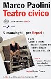 Teatro civico: 5 monologhi per Report: U-238, Cipolle e liberta, Trecentosessanta lire, Binario illegale, Bhopal 2 dic. '84