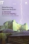Il romanzo di Costantinopoli. Guida letteraria alla Roma d'Oriente