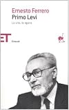 Primo Levi: la vita, le opere