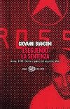 Eseguendo la sentenza. Roma, 1978. Dietro le quinte del sequestro Moro