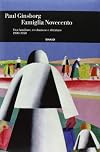 Famiglia Novecento. Vita familiare, rivoluzione e dittature 1900-1950