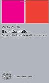 Il dio Contratto. Origine e istituzione della società contemporanea